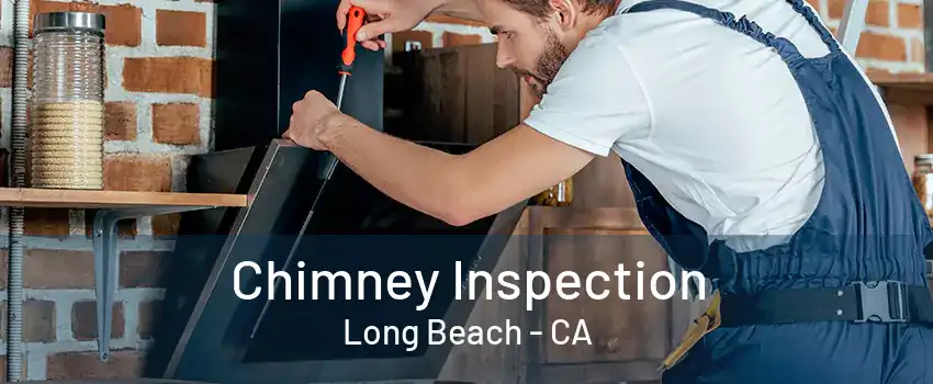 Chimney Inspection Long Beach - CA