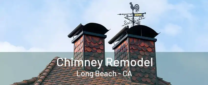 Chimney Remodel Long Beach - CA