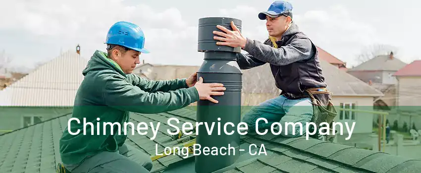 Chimney Service Company Long Beach - CA