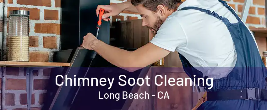 Chimney Soot Cleaning Long Beach - CA