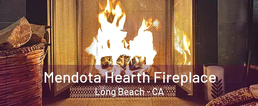 Mendota Hearth Fireplace Long Beach - CA