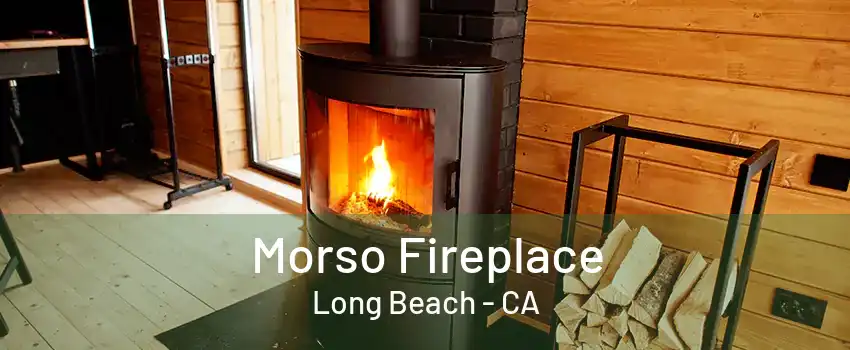 Morso Fireplace Long Beach - CA