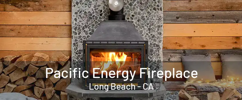 Pacific Energy Fireplace Long Beach - CA